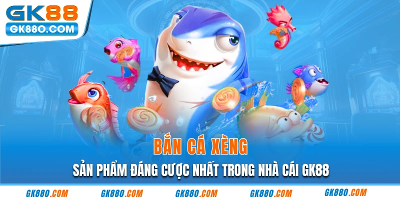 Điểm qua bắn cá xèng