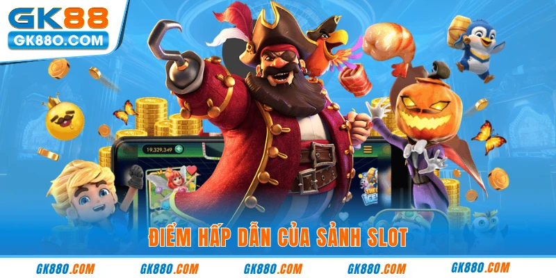 Điểm hấp dẫn của sảnh slot